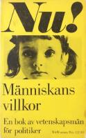 M&auml;nniskans villkor : en bok av vetenskapsm&auml;n f&ouml;r politiker