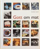 Gott om mat : Nordiska museets och Skansens &aring;rsbok 2001