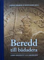 Beredd till b&aring;dadera : Lunds universitet och omv&auml;rlden