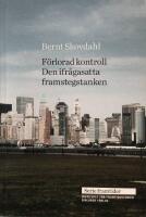 F&ouml;rlorad kontroll : den ifr&aring;gasatta framstegstanken