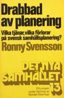 Drabbad av planering : vilka tj&auml;nar, vilka f&ouml;rlorar p&aring; svensk samh&auml;llsplanering?