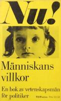 M&auml;nniskans villkor : en bok av vetenskapsm&auml;n f&ouml;r politiker 