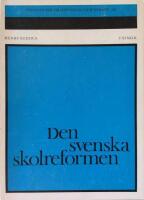 Den svenska skolreformen : bet&auml;nkanden och propositioner i urval