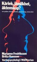 K&auml;rlek, j&auml;mlikhet, &auml;ktenskap? : om pojkar, flickor, k&auml;rlek, parbildning, k&ouml;nsroller