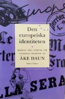 Den europeiska identiteten : bidrag till samtal om Sveriges framtid