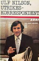 Ulf Nilson, utrikeskorrespondent 