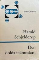 Den dolda m&auml;nniskan : omedvetna och ok&auml;nda krafter i sj&auml;lslivet