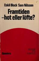 Framtiden - hot eller l&ouml;fte?