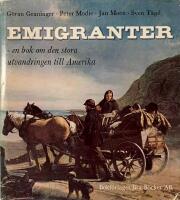 Emigranter : en bok om den stora utvandringen till Amerika