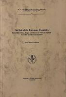 On suicide in European countries : some theoretical, legal and historical views on suicide mortality and its concomitants
