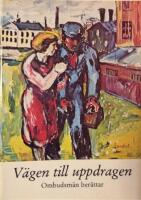 V&auml;gen till uppdragen : ombudsm&auml;n ber&auml;ttar