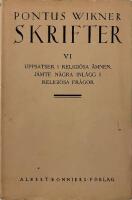 Skrifter : Sj&auml;tte delen: Uppsatser i religi&ouml;sa &auml;mnen, j&auml;mte n&aring;gra till&auml;gg i religi&ouml;sa fr&aring;gor