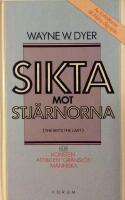 Sikta mot stj&auml;rnorna eller Konsten att bli en "gr&auml;nsl&ouml;s" m&auml;nniska