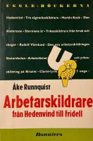 Arbetarskildrare : fr&aring;n Hedenvind till Fridell