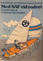 Med SAF vid rodret : granskning av en kamporganisation