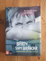 Barn som br&aring;kar : Att hantera k&auml;nslostarka barn i vardagen