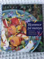Blommor p&aring; menyn : odling och tillagning av &auml;tbara v&auml;xter