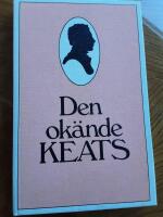 Den ok&auml;nde Keats : John Keats sonetter