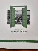 Bilder fr&aring;n Sj&ouml;viks folkh&ouml;gskola - till Sj&ouml;viks folkh&ouml;gskolas 75-&aring;rsjubileum