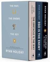 The Way, the Enemy, and the Key: A Boxed Set of The Obstacle is the Way, Ego is the Enemy & Stillness is the Key