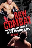 Raw Combat : The Underground World of Mixed Martial Arts