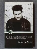 Du &auml;r Christer Pettersson du ocks&aring; : texter fr&aring;n radio, TV och tidningar