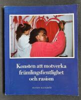 Konsten att motverka fr&auml;mlingsfientlighet och rasism