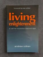 Living Enlightenment. A call for evolution beyond ego