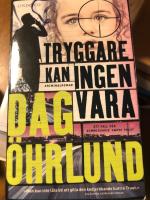 Tryggare kan ingen vara