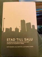 Stad till salu : entrepren&ouml;rsurbanismen och det offentliga rummets v&auml;rde