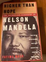 Higher than hope - a biography of Nelson Mandela