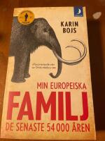Min europeiska familj : de senaste 54 000 &aring;ren