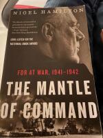 The mantle of command- FDR at war 1941-1942