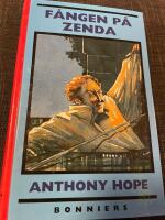 F&aring;ngen p&aring; Zenda : ber&auml;ttelsen om tre m&aring;nader av en engelsk gentlemans liv