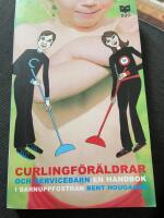 Curlingf&ouml;r&auml;ldrar och servicebarn : En handbok i barnuppfostran