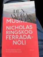 Den andra musiken: En introduktion till att lyssna p&aring; klassisk musik