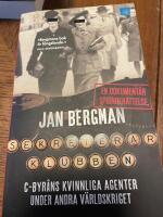 Sekreterarklubben : C-byr&aring;ns kvinnliga agenter under andra v&auml;rldskriget