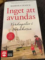 Inget att avundas : vardagsliv i Nordkorea