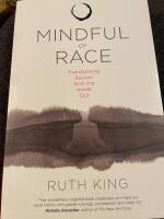 Mindful of race - transforming racism from the inside out