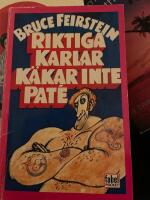 Riktiga karlar k&auml;kar inte pat&eacute; : en v&auml;gledning till allt som &auml;r riktigt karlaktigt