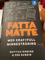Fatta matte : g&ouml;r matematik enkelt med kraftfull minnestr&auml;ning