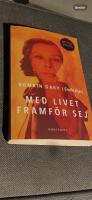 Med livet framf&ouml;r sej