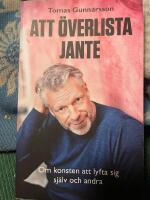 Att &ouml;verlista Jante : om konsten att lyfta sig sj&auml;lv och andra