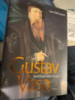 Gustav Vasa : Landsfader eller tyrann?