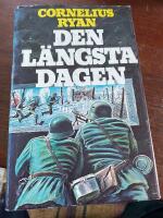 Den l&auml;ngsta dagen : D-dagen tisdagen den sj&auml;tte juni 1944