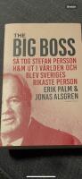The Big Boss : s&aring; tog Stefan Persson H&M ut i v&auml;rlden och blev Sveriges rikaste person