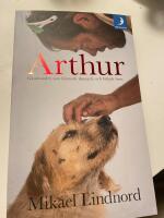 Arthur : gatuhunden som l&auml;mnade djungeln och hittade hem