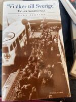 "Vi &aring;ker till Sverige" - de vita bussarna 1945