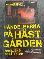 H&auml;ndelserna p&aring; h&auml;stg&aring;rden : familjens ber&auml;ttelse
