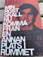 Min r&ouml;st skall nu komma fr&aring;n en annan plats i rummet